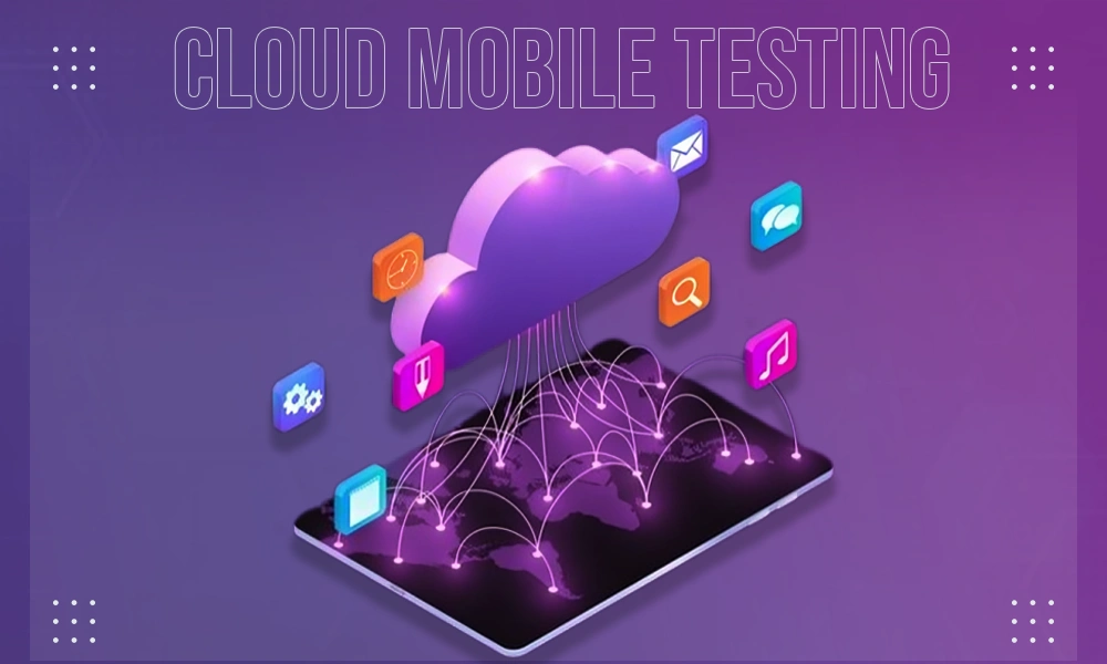 cloud mobile testing