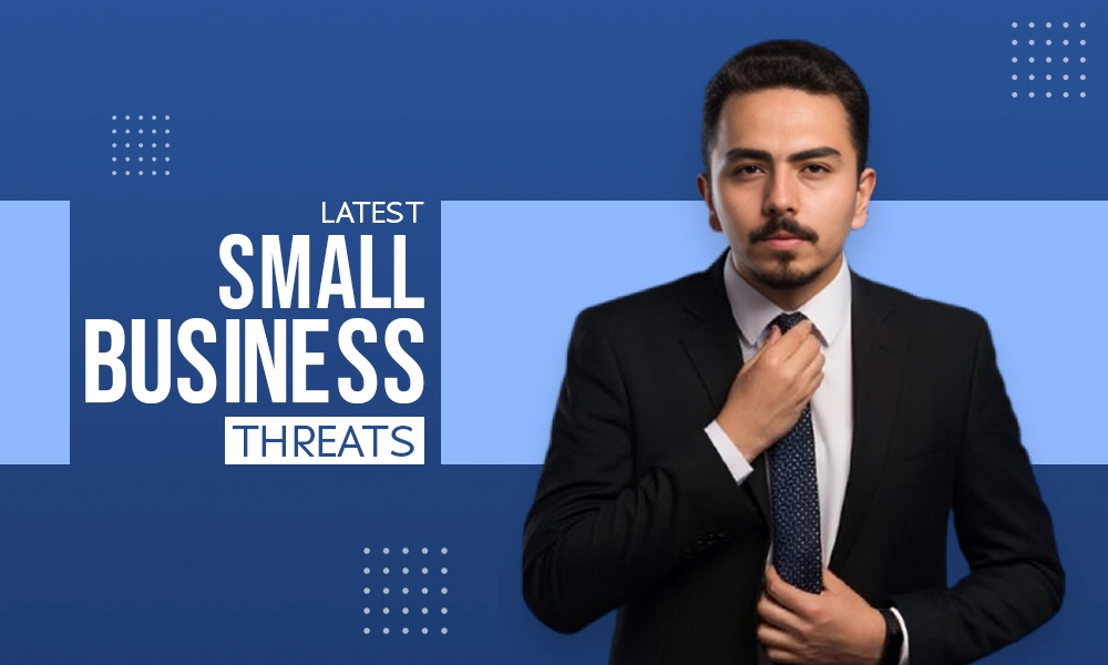 latest small business threats