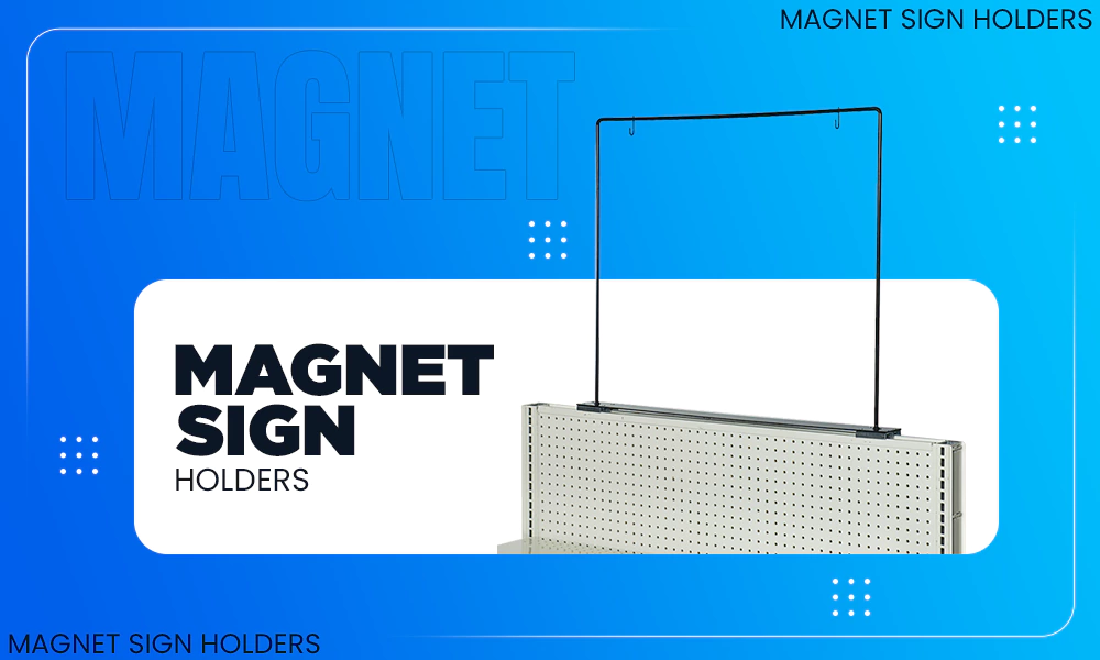 magnet-sign-holders