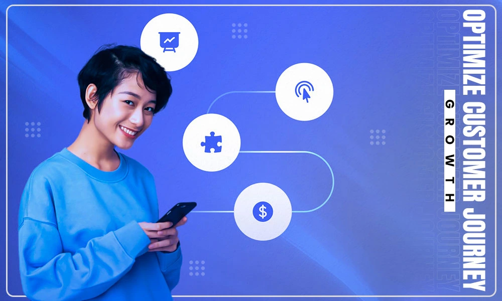 optimize customer journey growth