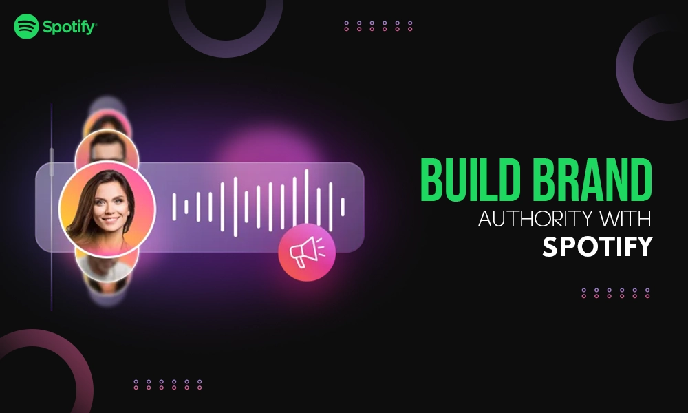 build brand authority with spotify