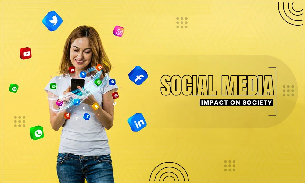 social media impact on societys