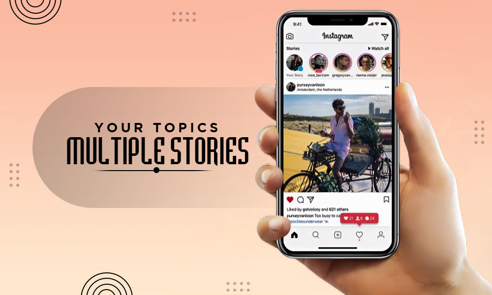 your topics multiple stories