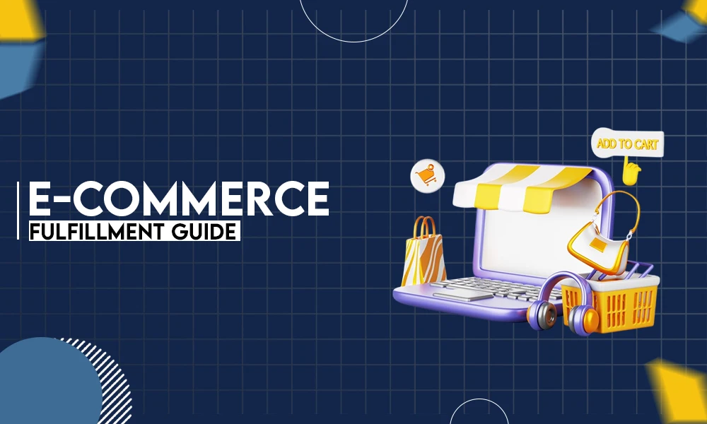 E-commerce fulfillment guide