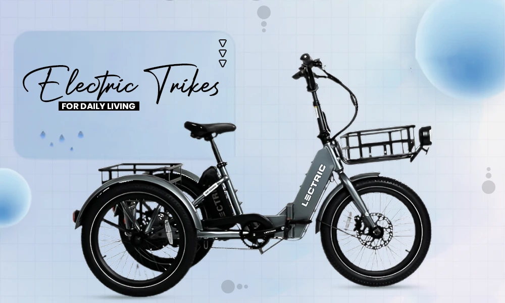 Electric Trikes for Daily Living