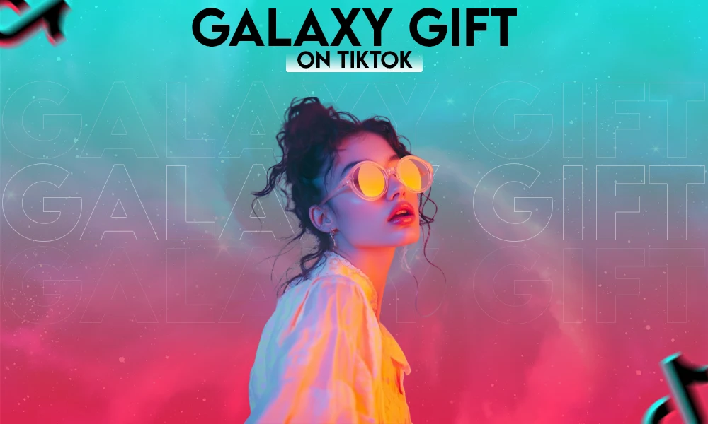 Galaxy Gifts On TikTok