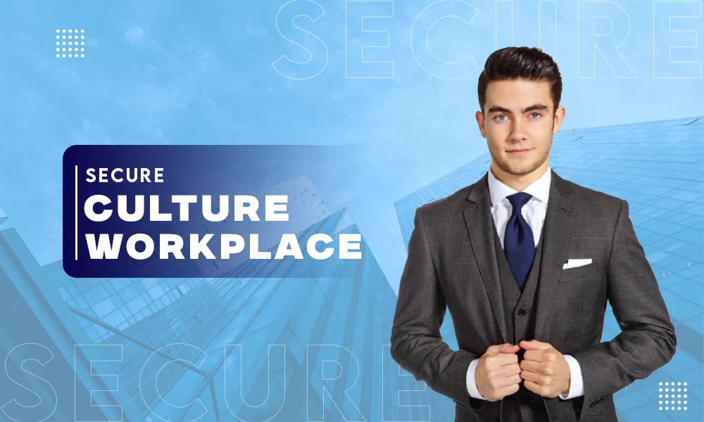 Secure Culture workplace