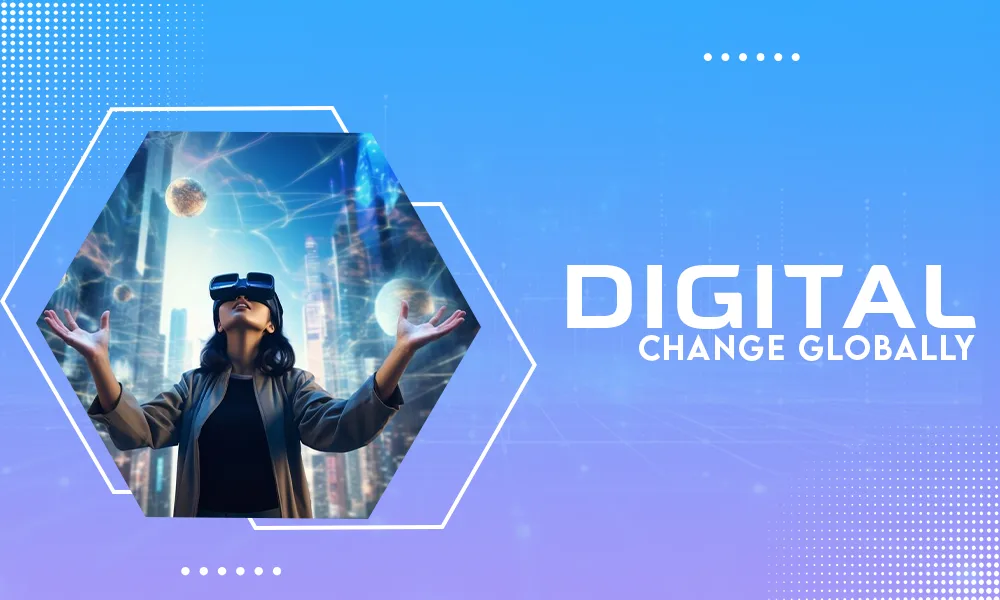 digital change globally