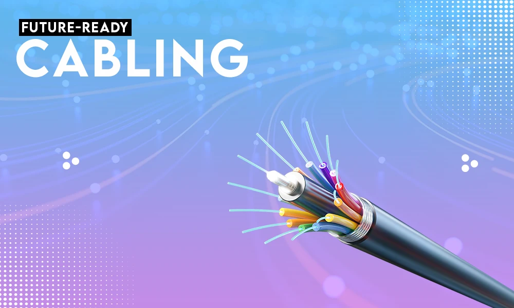 future ready cabling