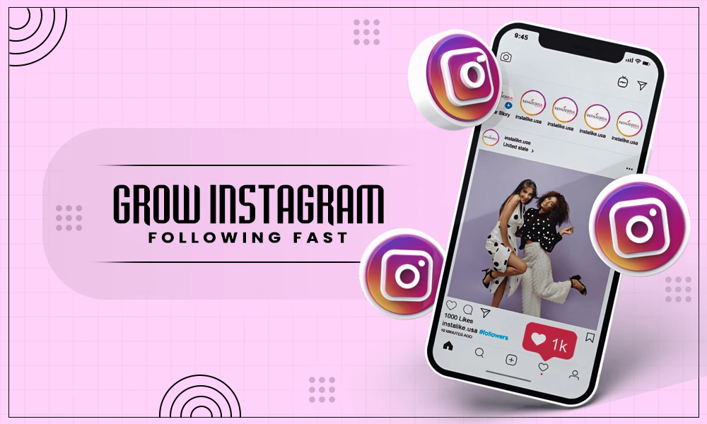 grow instagram following fast