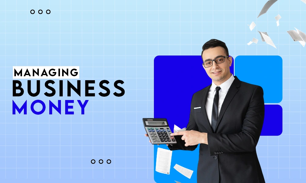 managing business money