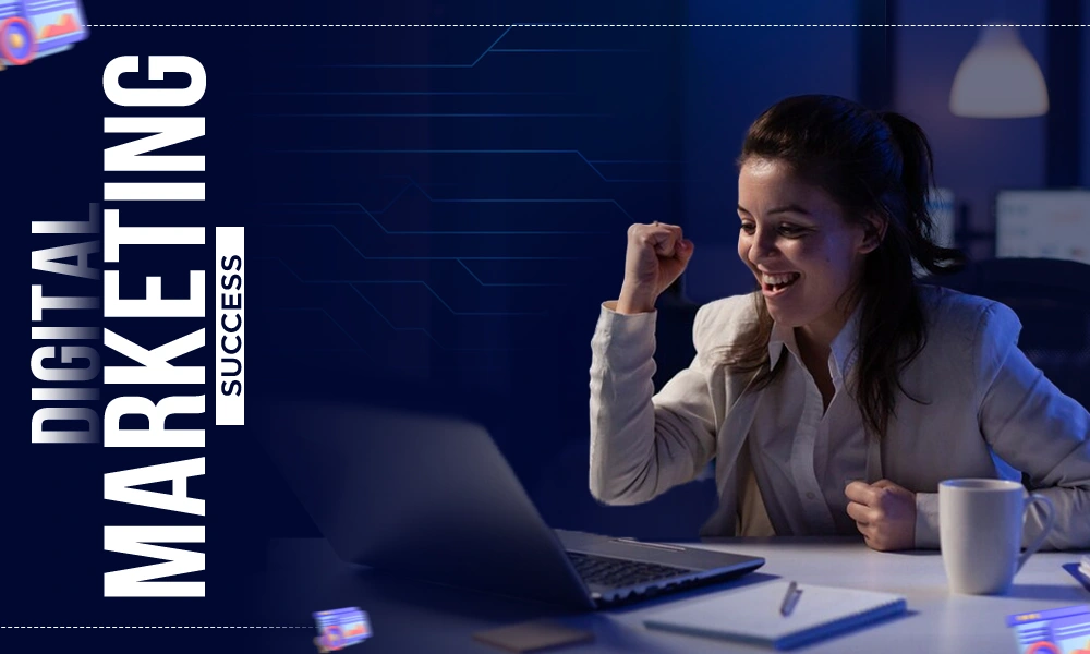 sucess in Digital Marketing