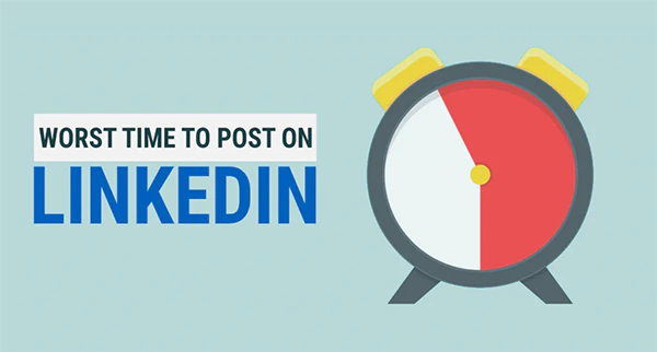 Worst time to post on LinkedIn