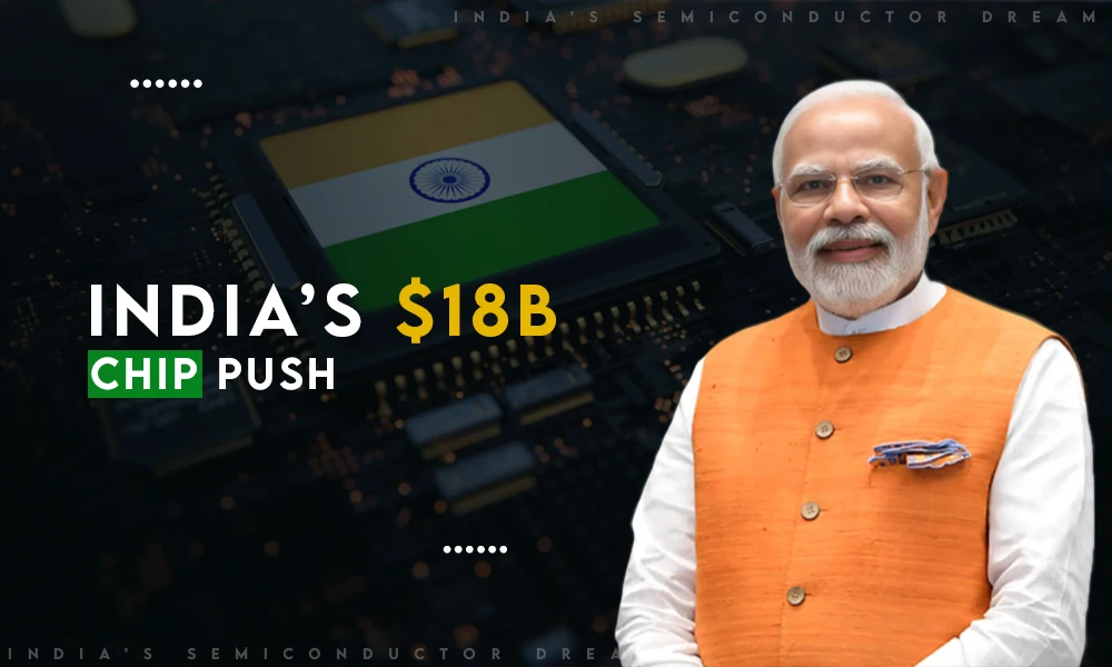 india's $18B Chip Push (1)