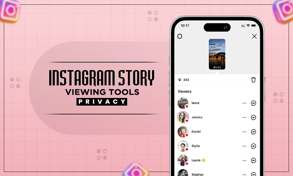 instagram story viewing tools privacy