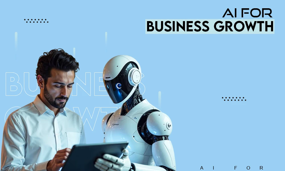 AI FOR BUSINESS GROWTH
