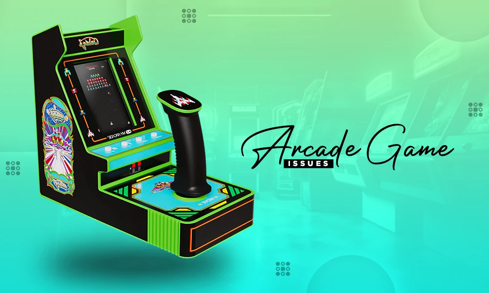 arcade game issues