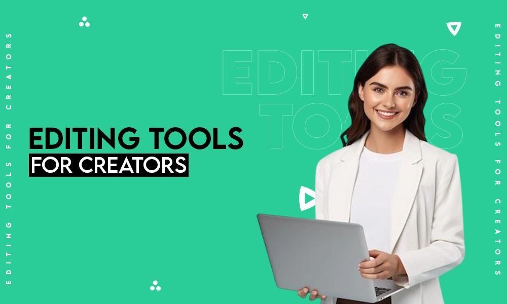 editing tools for creators