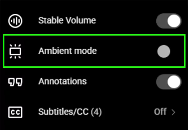 Click on the Ambient mode toggle to turn it off