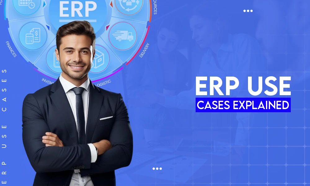 ERP use cases explained