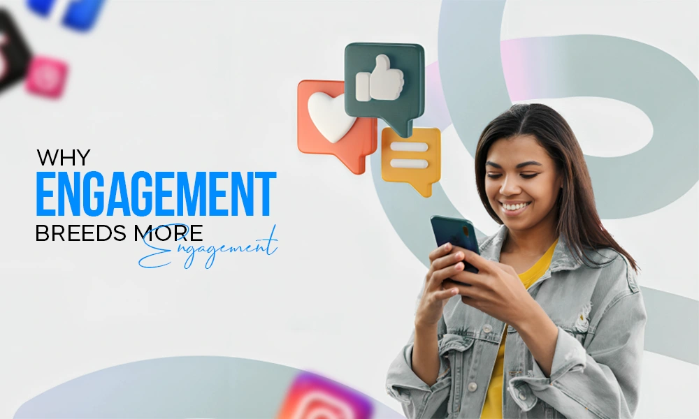 why engagement breeds