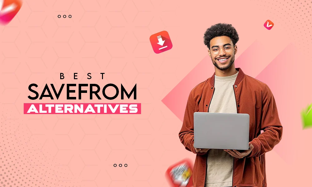 BEST SAVEFROM ALTERNATIVES