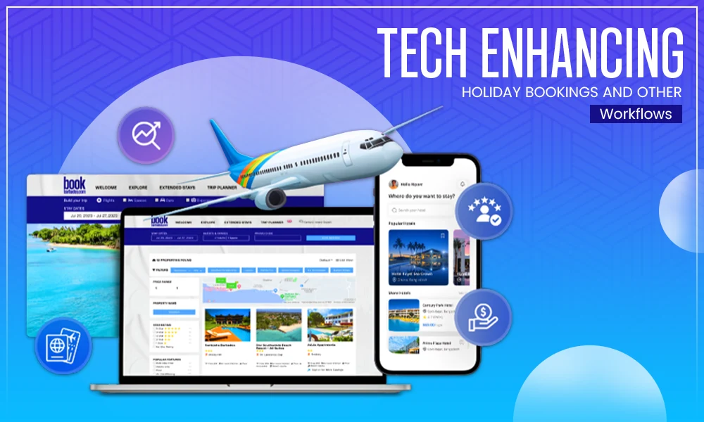 Tech enhancing holiday bookings