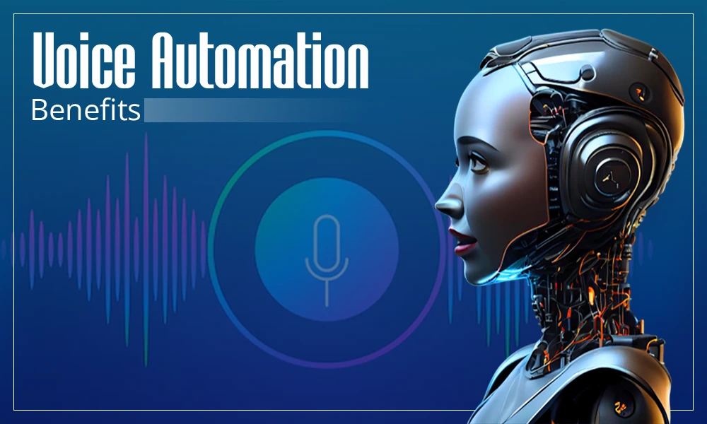 Voice Automation Benefits