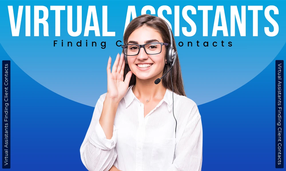 Virtual Assistants Finding Client Contacts