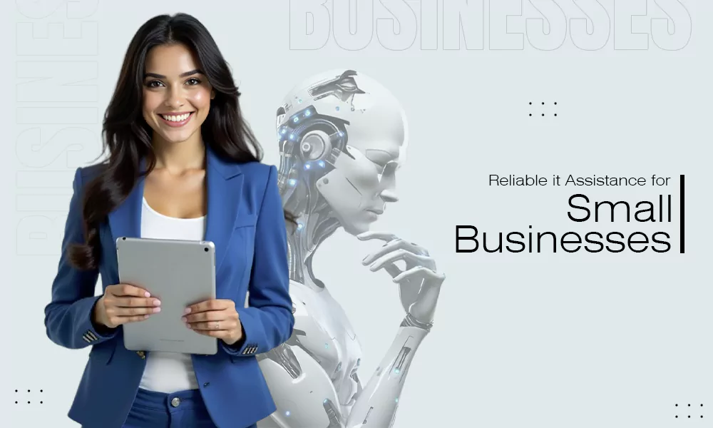 reliable-it-assistance-for-small-businesses