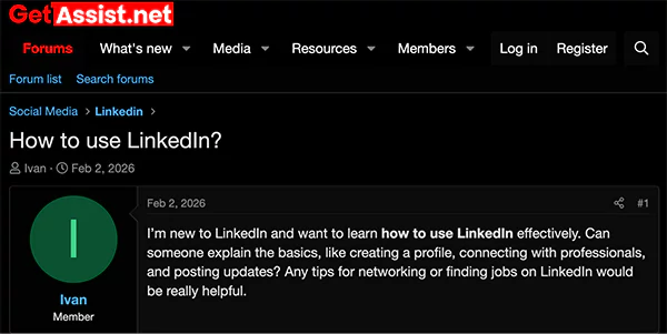 A user on the GetAssist forum posted a question asking How to Use LinkedIn