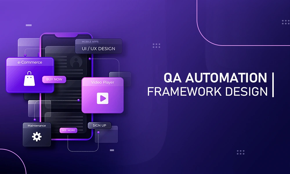 Design QA Automation Framework in Professional UIUX