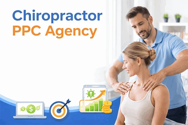 Chiropractor PPC Agency