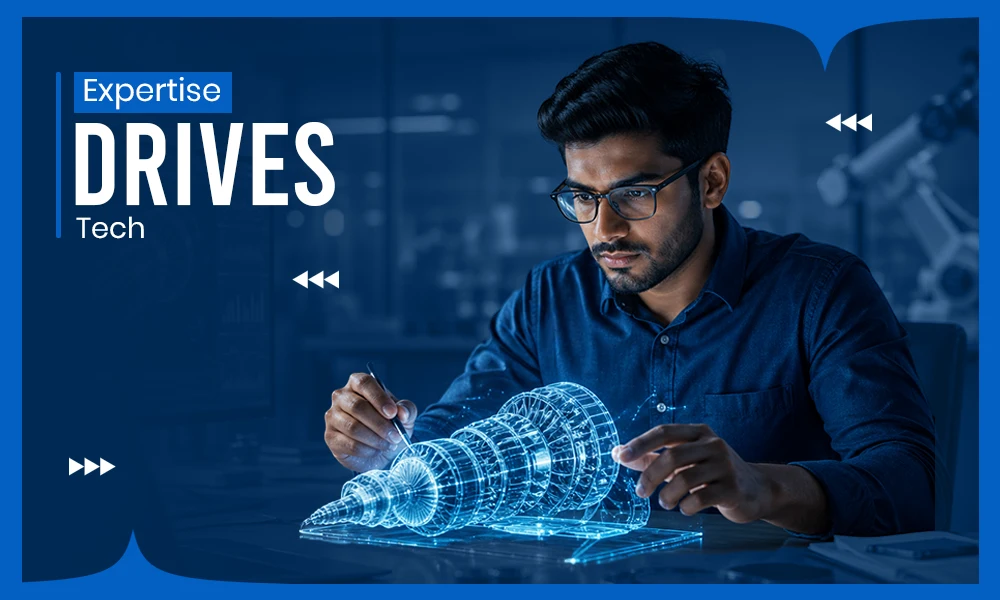 Expertise Drives Tech