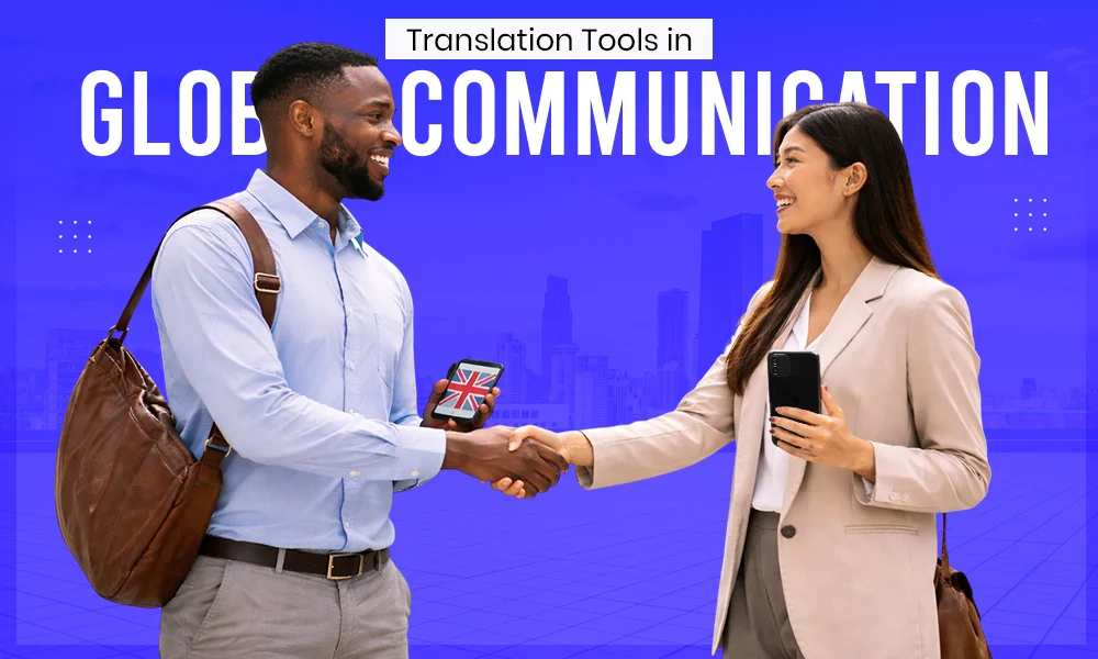 Translation Tools in Global Communication