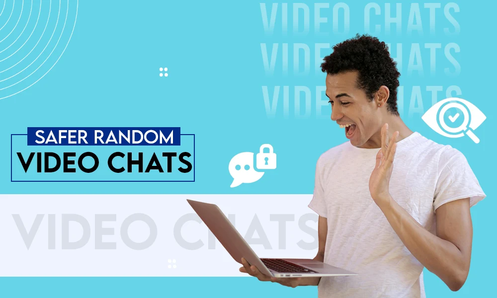 safer random video chats