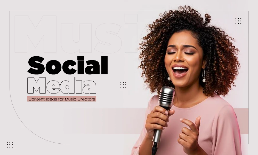 Social Media Content Ideas for Music Lovers and Creators