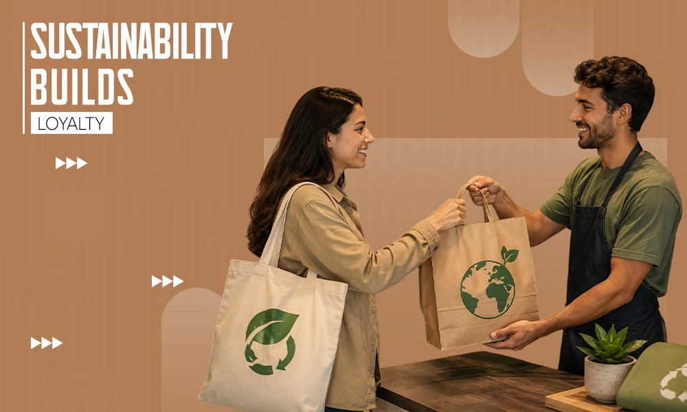 Sustainability Builds Loyalty