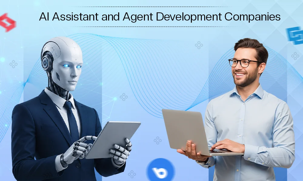 AI Assistant and Agent Development Companies