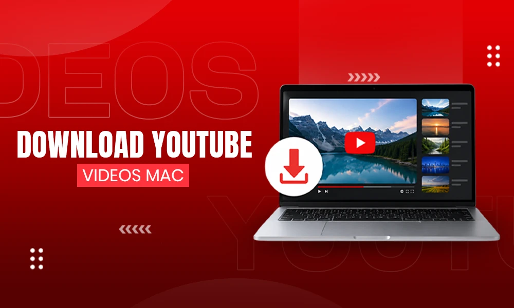 How to Download YouTube Videos Mac