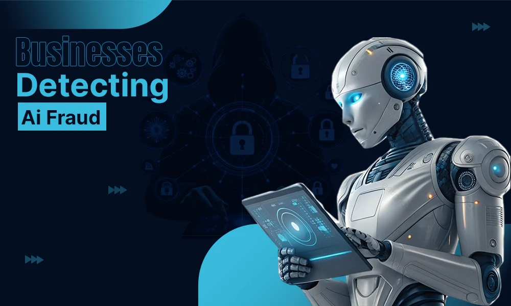 businesses detecting ai fraud
