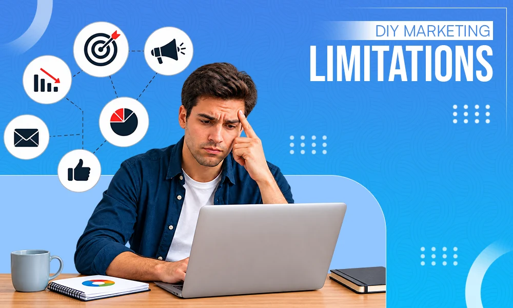 DIY Marketing Limitations
