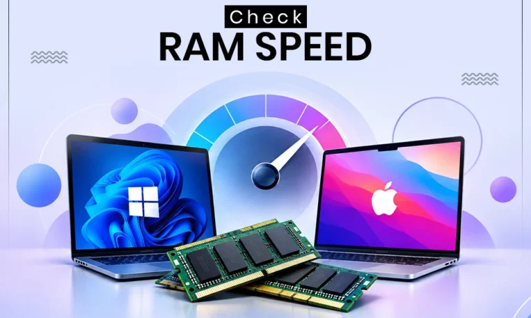 How to Check RAM Speed in Windows and Mac?