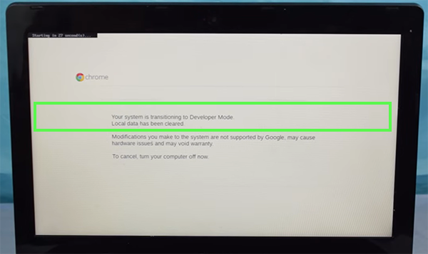 Here you will see “Your system is transitioning into Developer Mode. Local data has been cleared”.