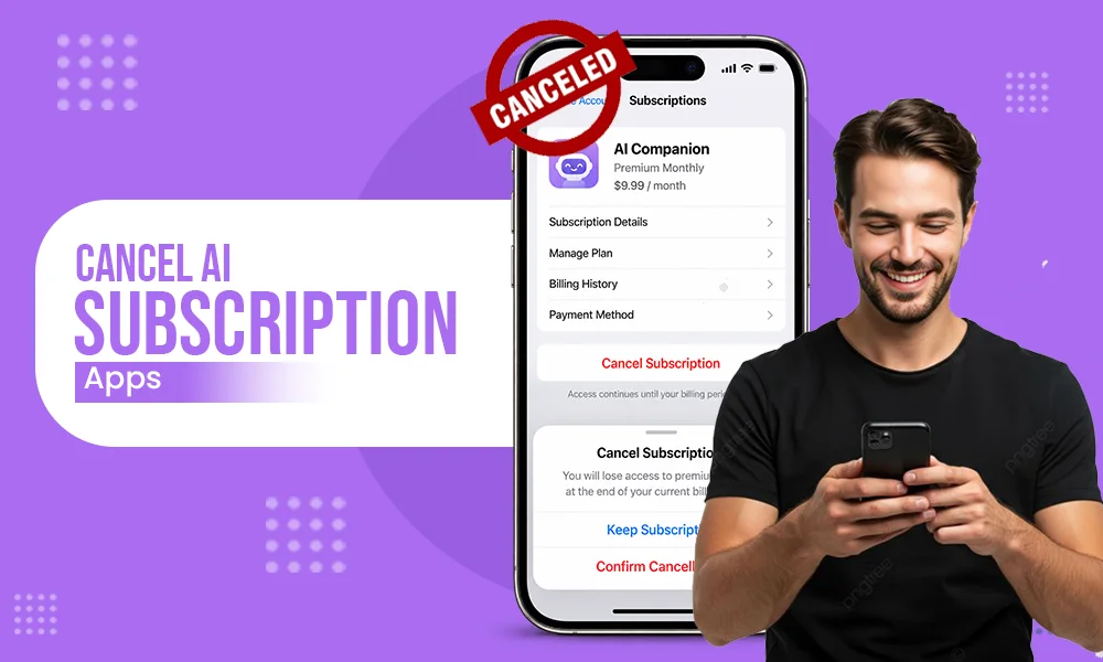 How to Cancel an AI Companion App Subscription, and When You Can Get Your Money Back