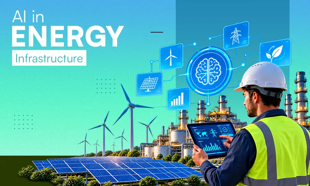 Engineering Intelligence: Implementing AI Across Modern Energy Infrastructure