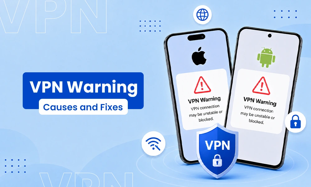 iPhone Android VPN Usage Warning: Meaning, Causes, and Fixes